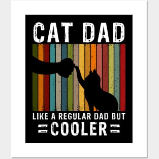 Cat Dad Like A Regular Dad But Cooler Posters and Art